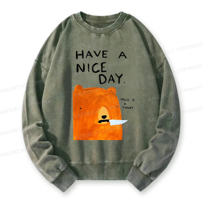 Baddiecat Have A Nice Day This Is A Threat Washed Sweatshirt