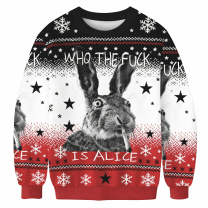 Who The Fuck Is Alice Funny Smoking Rabbit Meme Ugly Sweatshirt