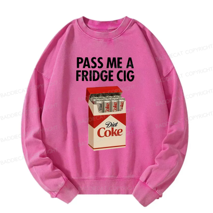 Baddiecat Pass Me A Fridge Cig Washed Sweatshirt
