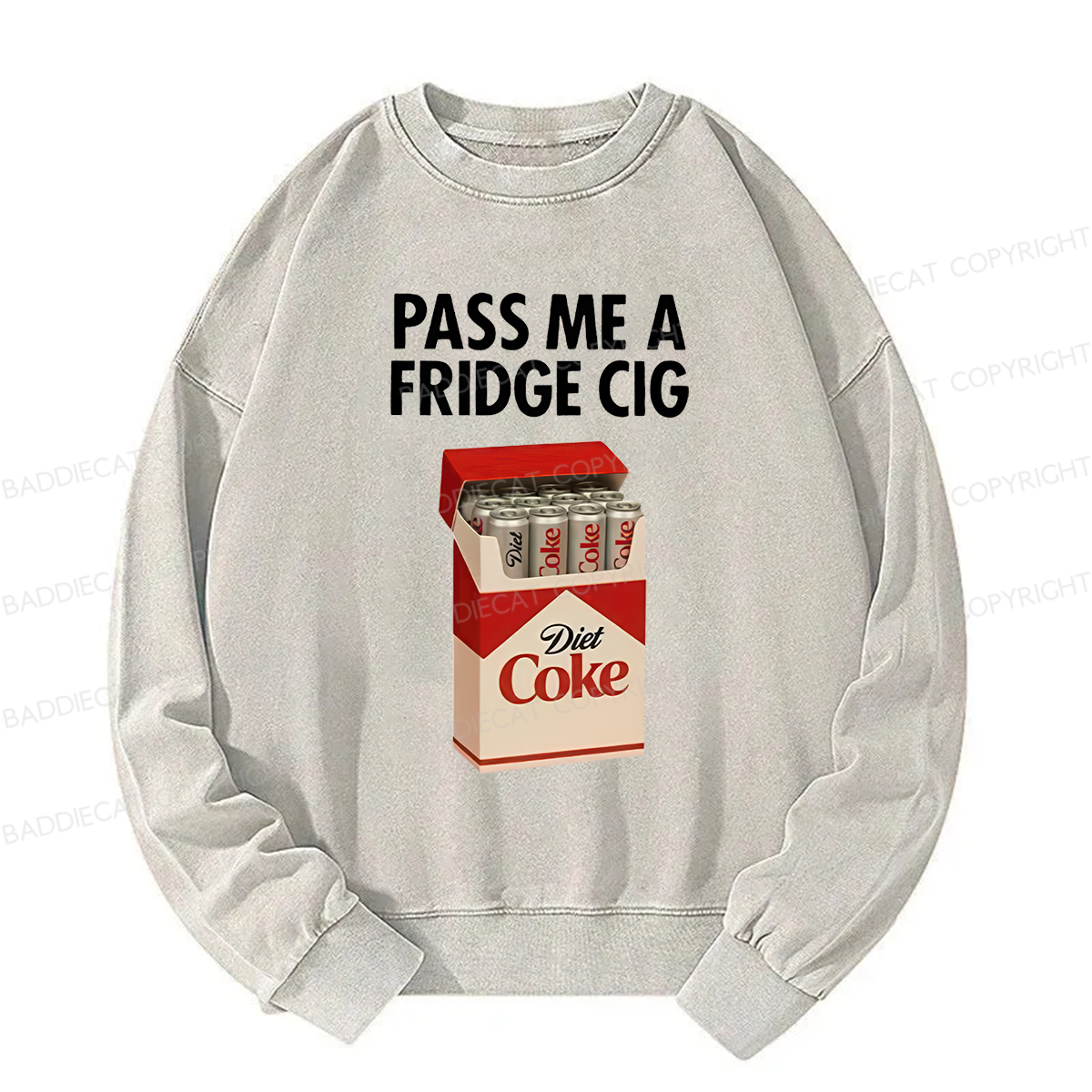 Baddiecat Pass Me A Fridge Cig Washed Sweatshirt