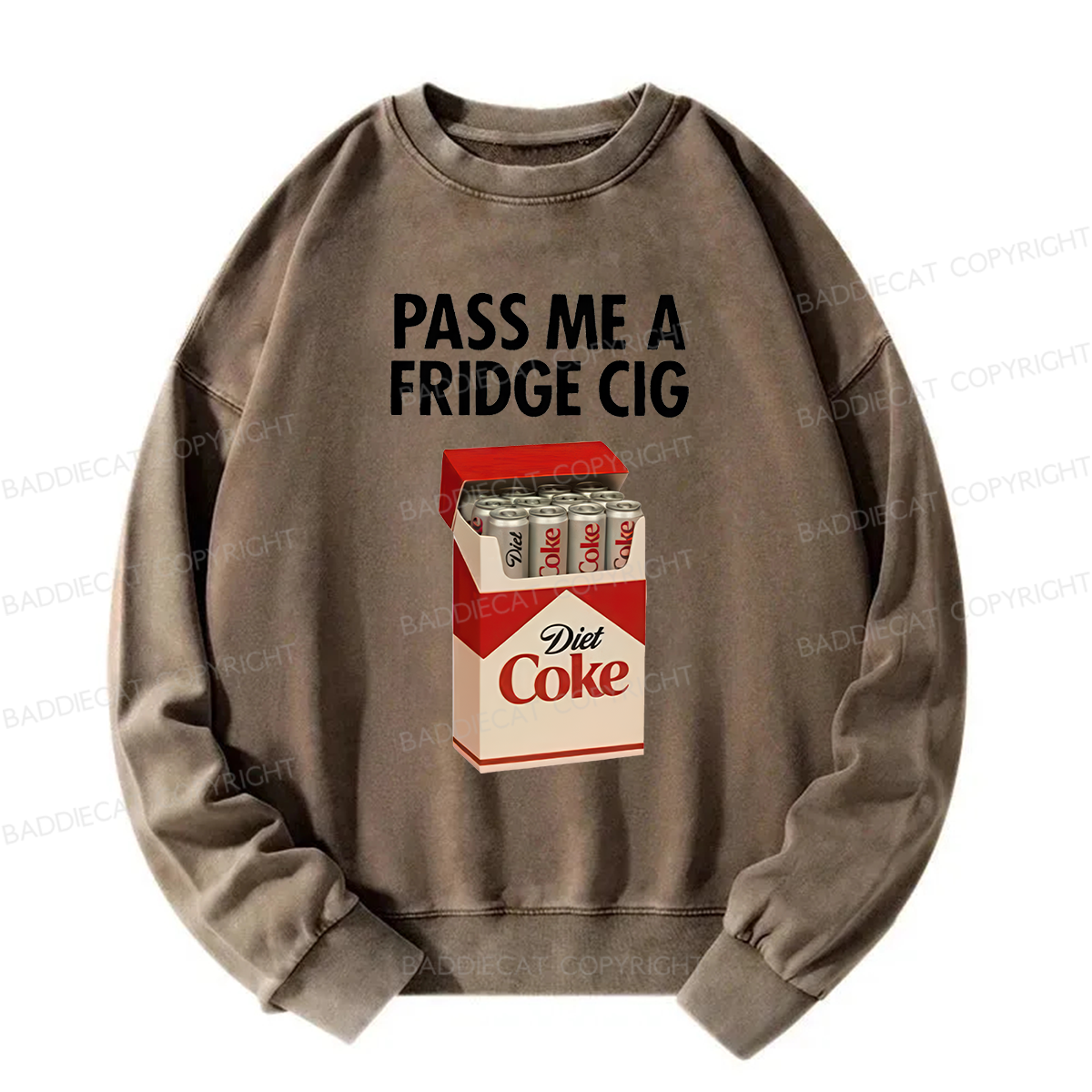 Baddiecat Pass Me A Fridge Cig Washed Sweatshirt