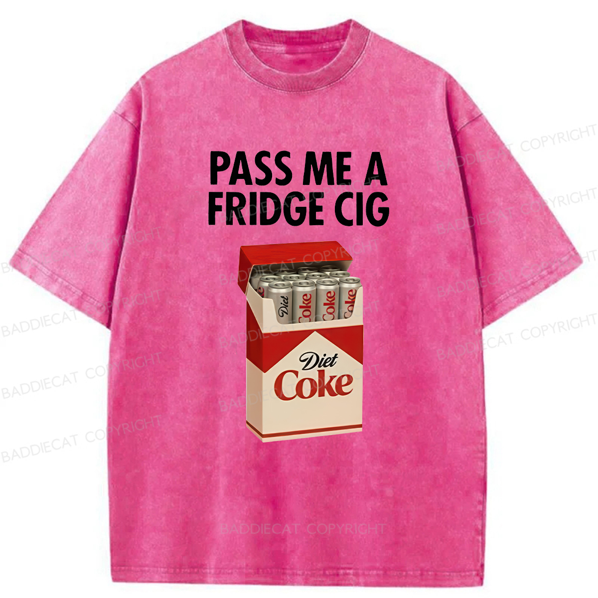 Baddiecat Pass Me A Fridge Cig Washed T-shirt