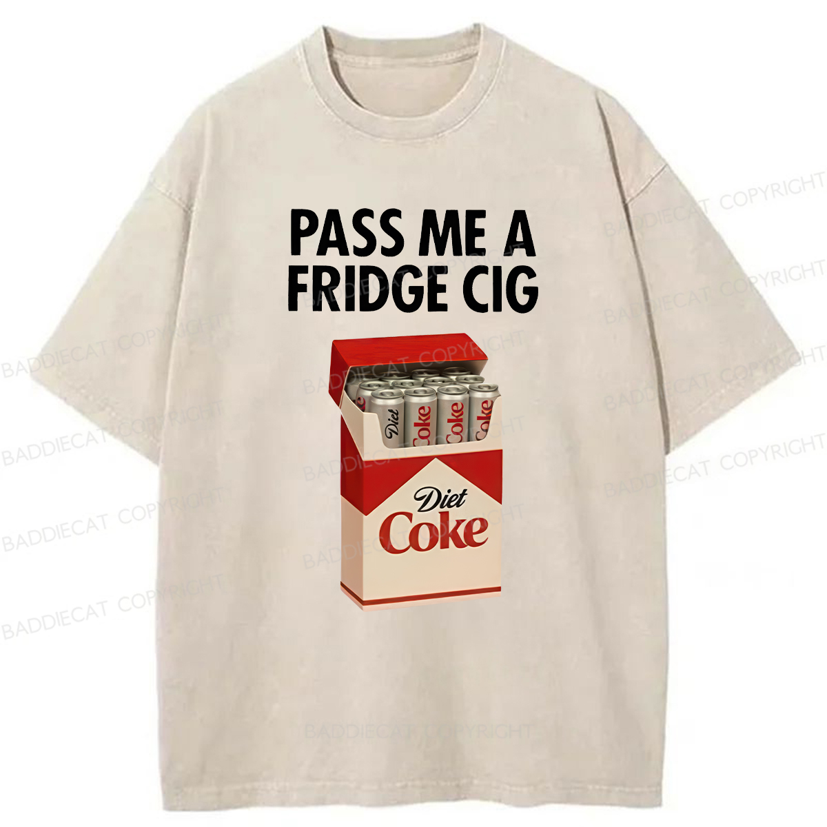 Baddiecat Pass Me A Fridge Cig Washed T-shirt