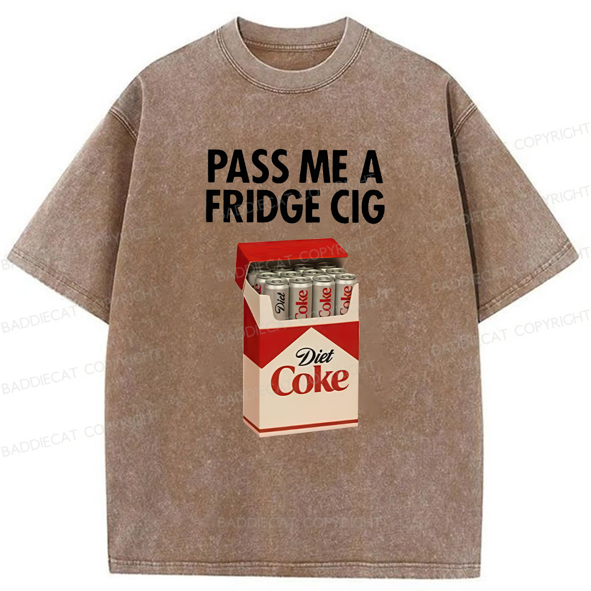 Baddiecat Pass Me A Fridge Cig Washed T-shirt