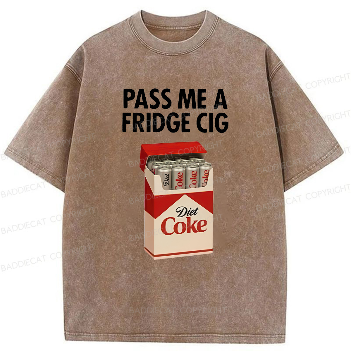 Baddiecat Pass Me A Fridge Cig Washed T-shirt
