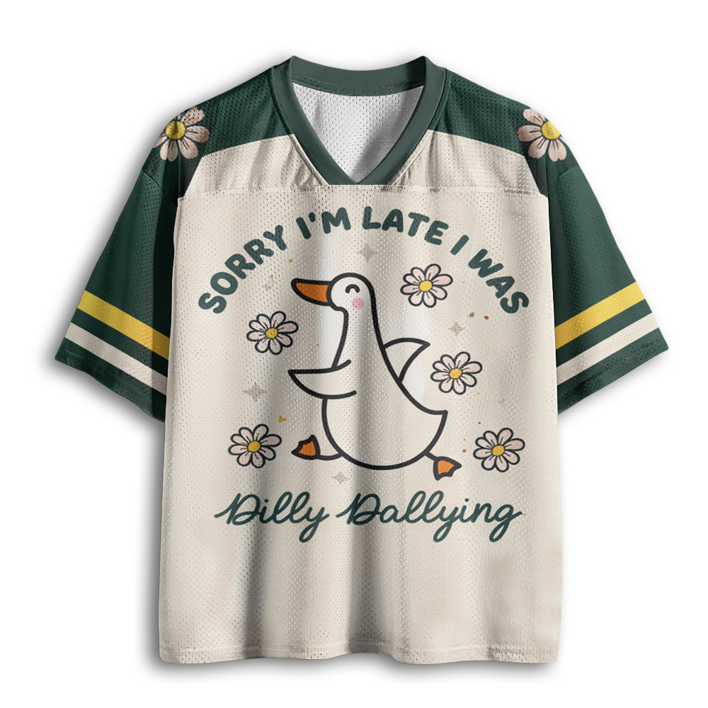 Baddiecat Sorry I'm Late I Was Dilly Dallying Goose Mesh Jersey