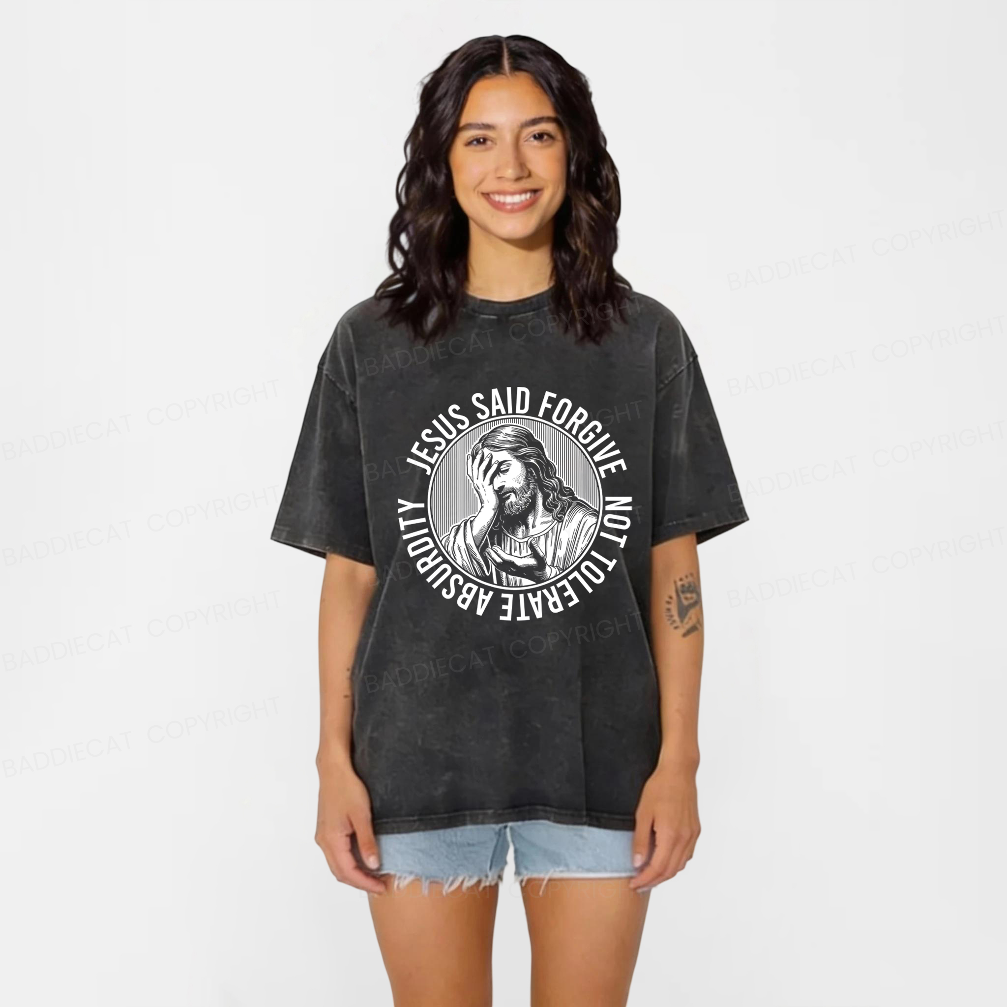 Baddiecat Jesus Said Forgive Not Tolerate Absurdity Washed T-shirt