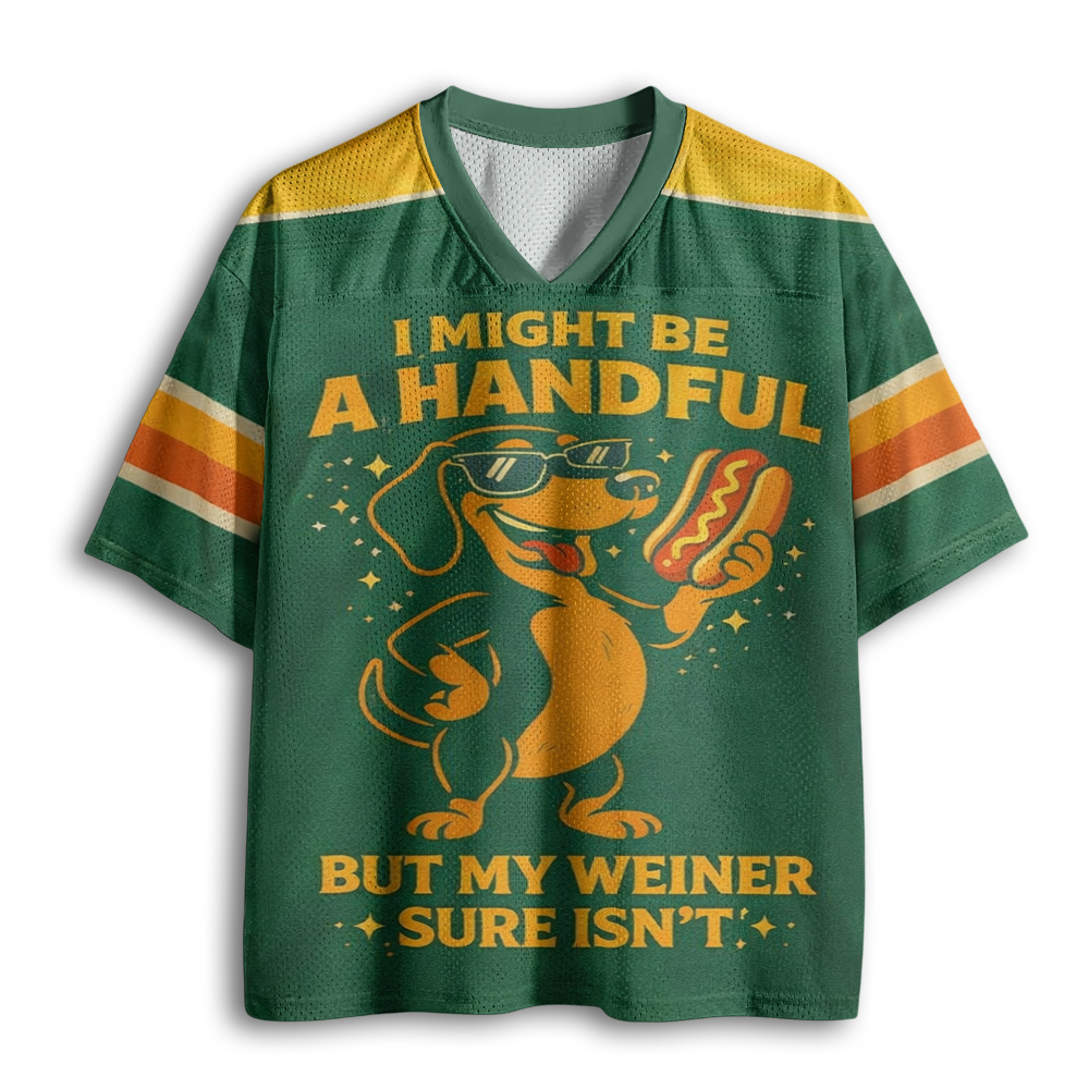 Baddiecat I Might Be a Handful, But My Wiener Sure Isn't Mesh Jersey