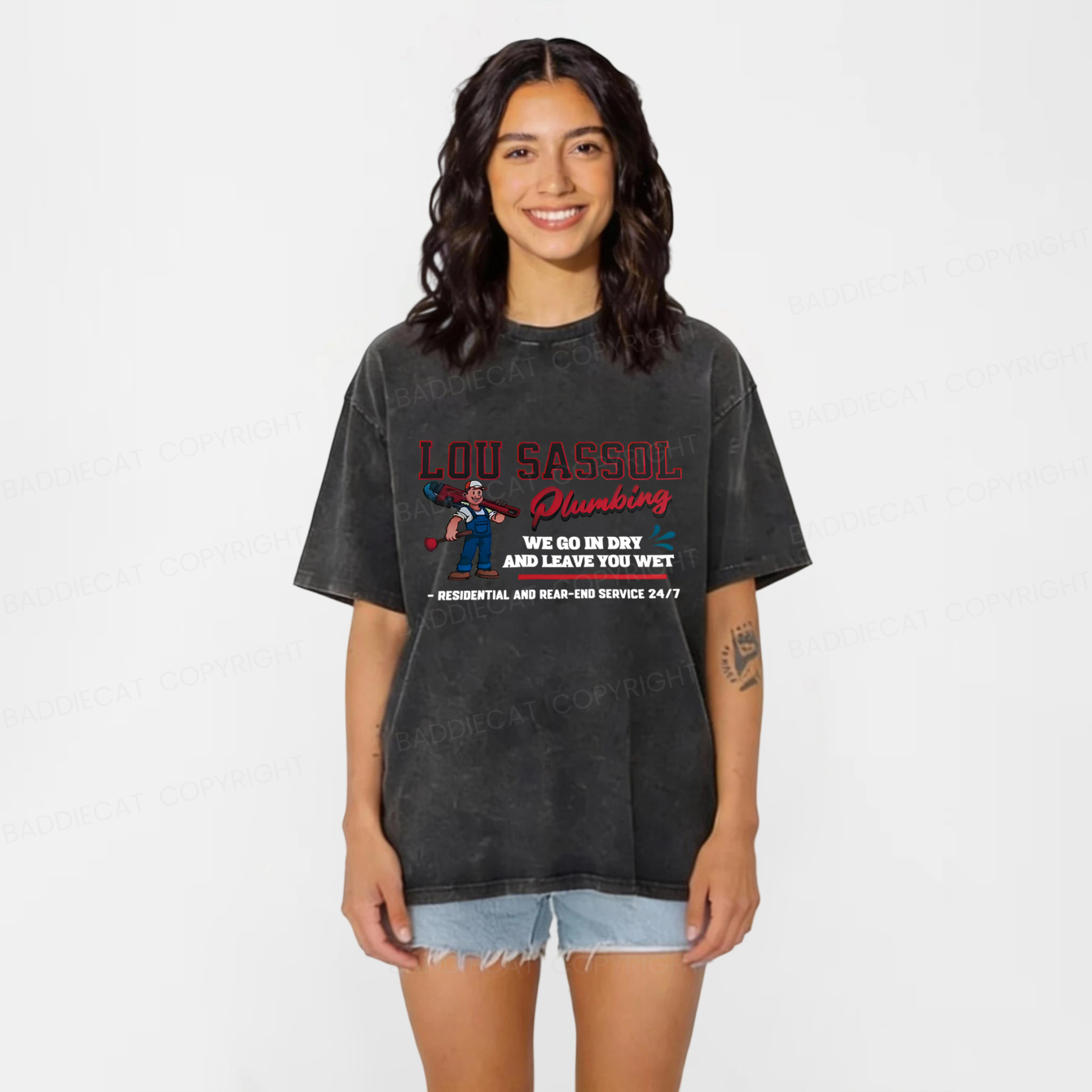 Baddiecat Lou Sassol Plumbing We Go In Dry And Leave You Wet Funny Washed T-shirt