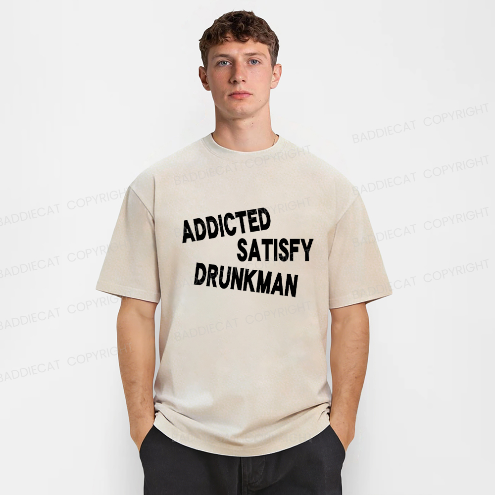 Baddiecat Addicted Satisfy Drunkman Washed T-Shirt
