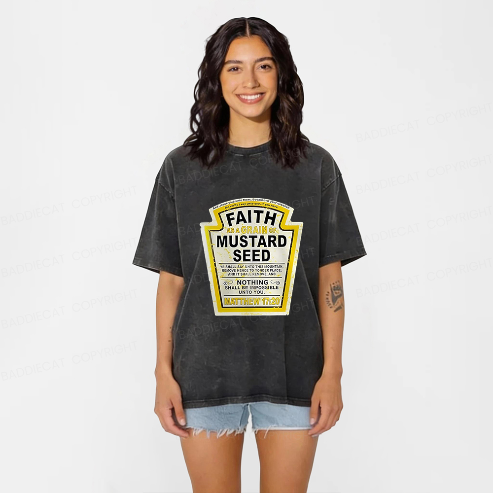 Baddiecat Faith As A Grain Of Mustard Weed Washed T-shirt