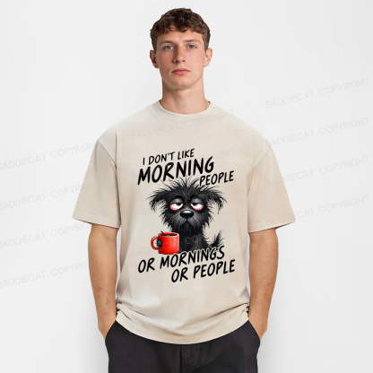 Baddiecat I Don't Like Morning People Funny Grumpy Dog Coffee Washed T-shirt