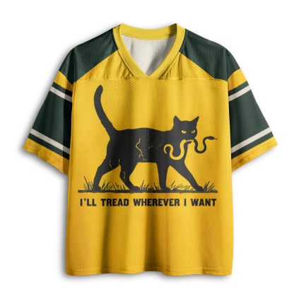 Baddiecat I'll Tread Wherever I Want Mesh Jersey