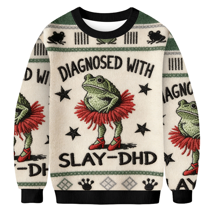 Baddiecat The Frog Diagnosed With Slay-DHD Frog Ugly Sweatshirt