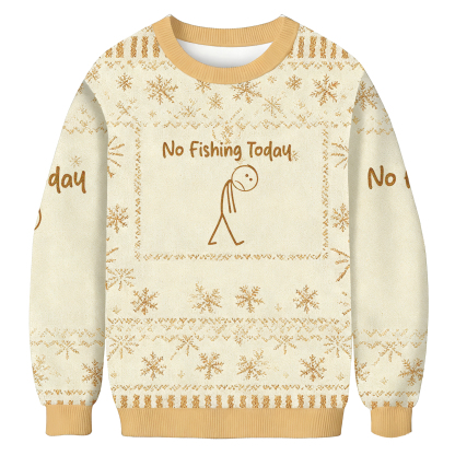 Baddiecat No Fishing Today Ugly Sweatshirt