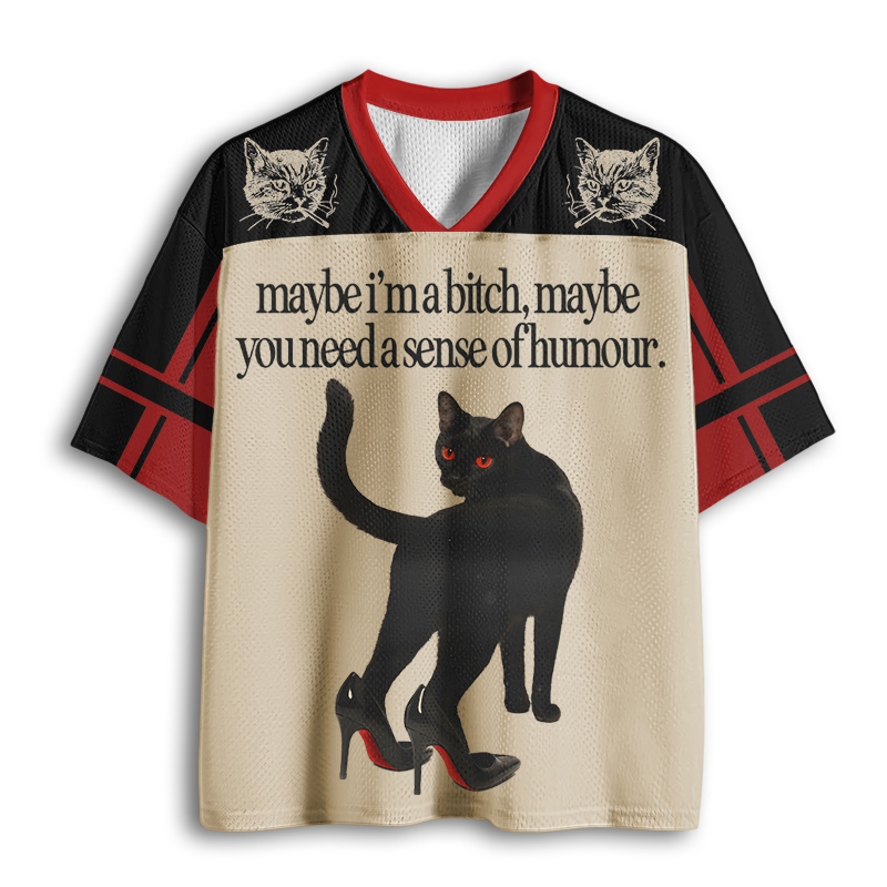 Baddiecat Maybe I'm A Bitch Maybe You Need A Sense Of Humour Mesh Jersey