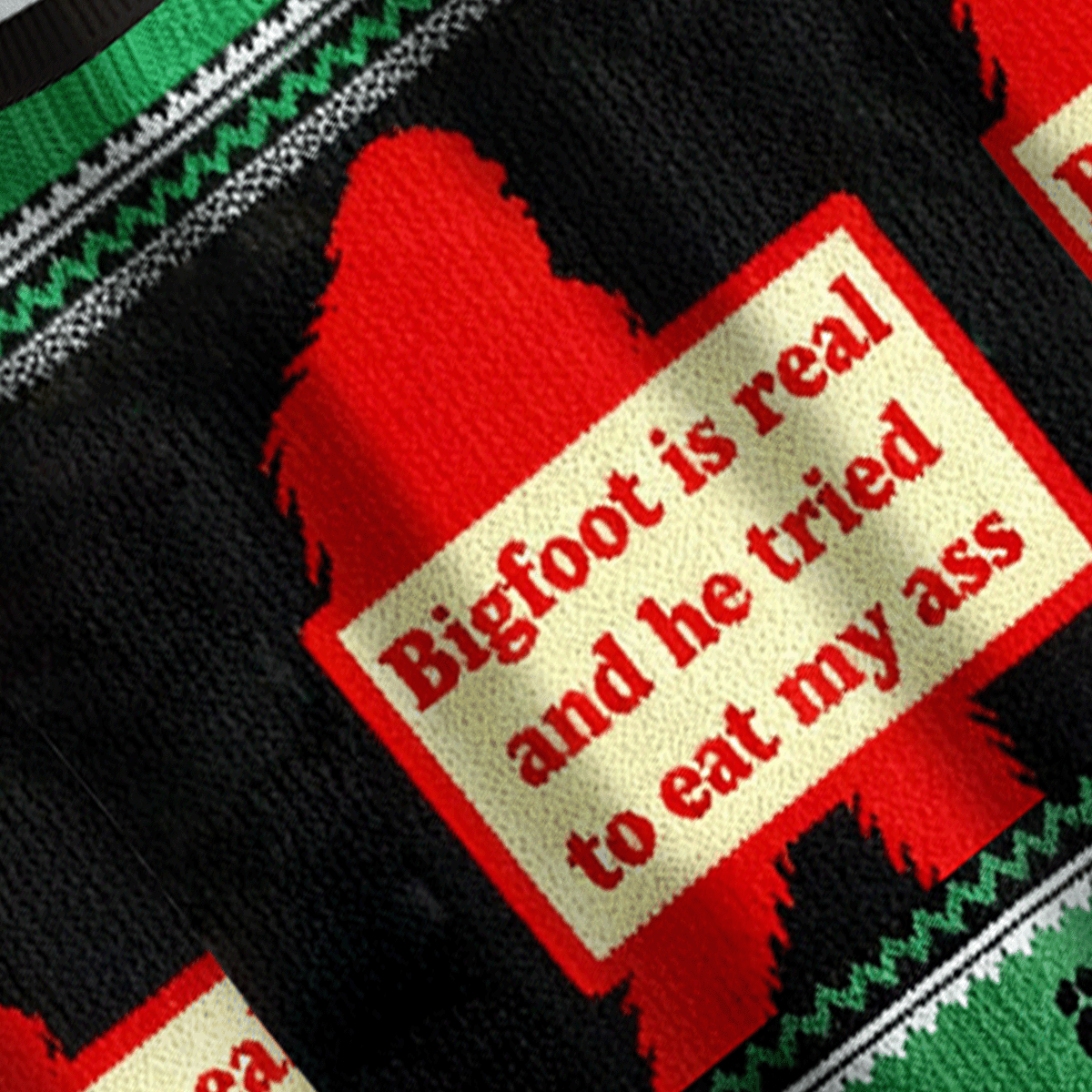 Baddiecat Bigfoot Is Real And He Tried To Eat My Ass Christmas Ugly Sweatshirt