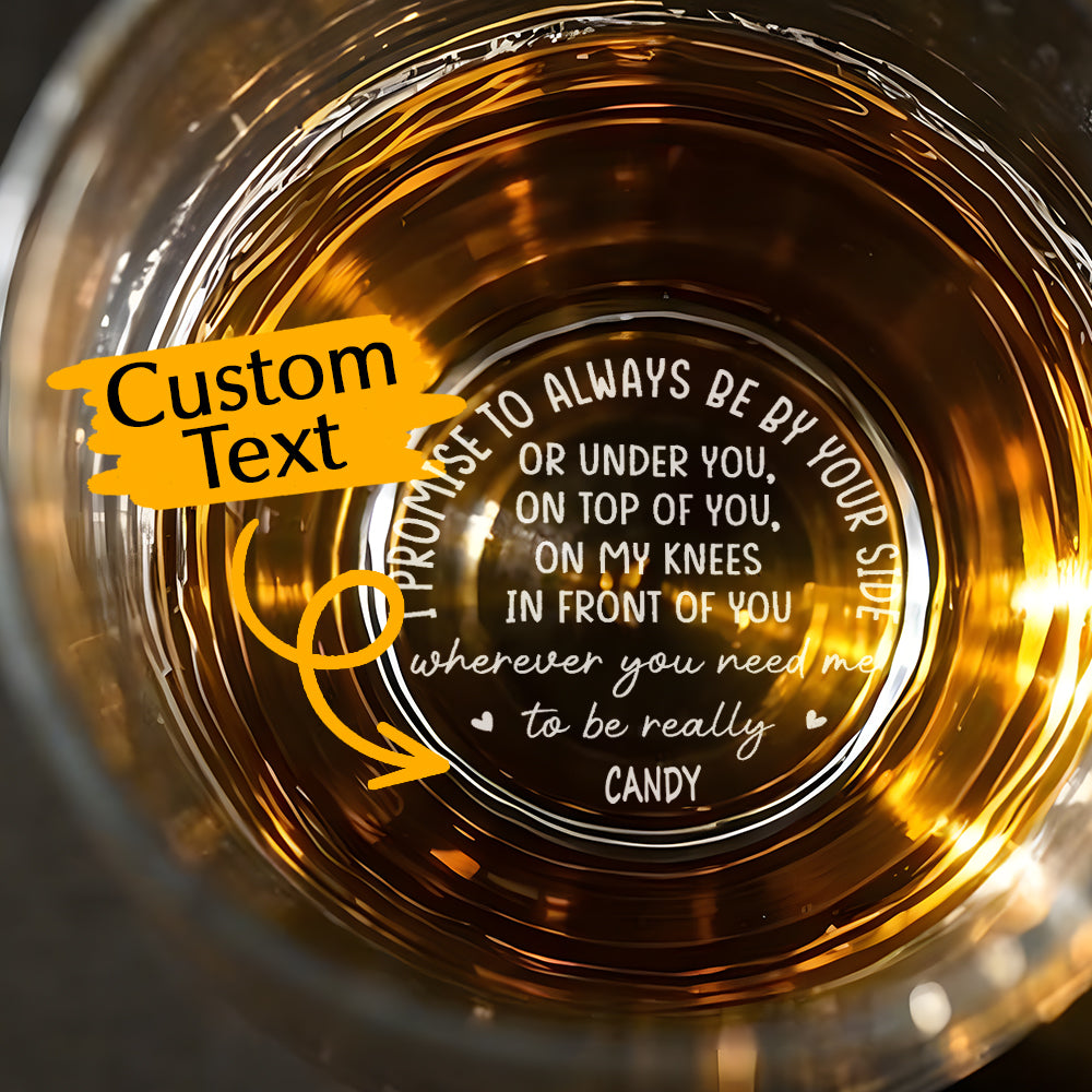 Personalized Whiskey Glass I Promise To Always Be By Your Side Whiskey Rocks Glass Gift for Husband or Boyfriend - GiftLabca
