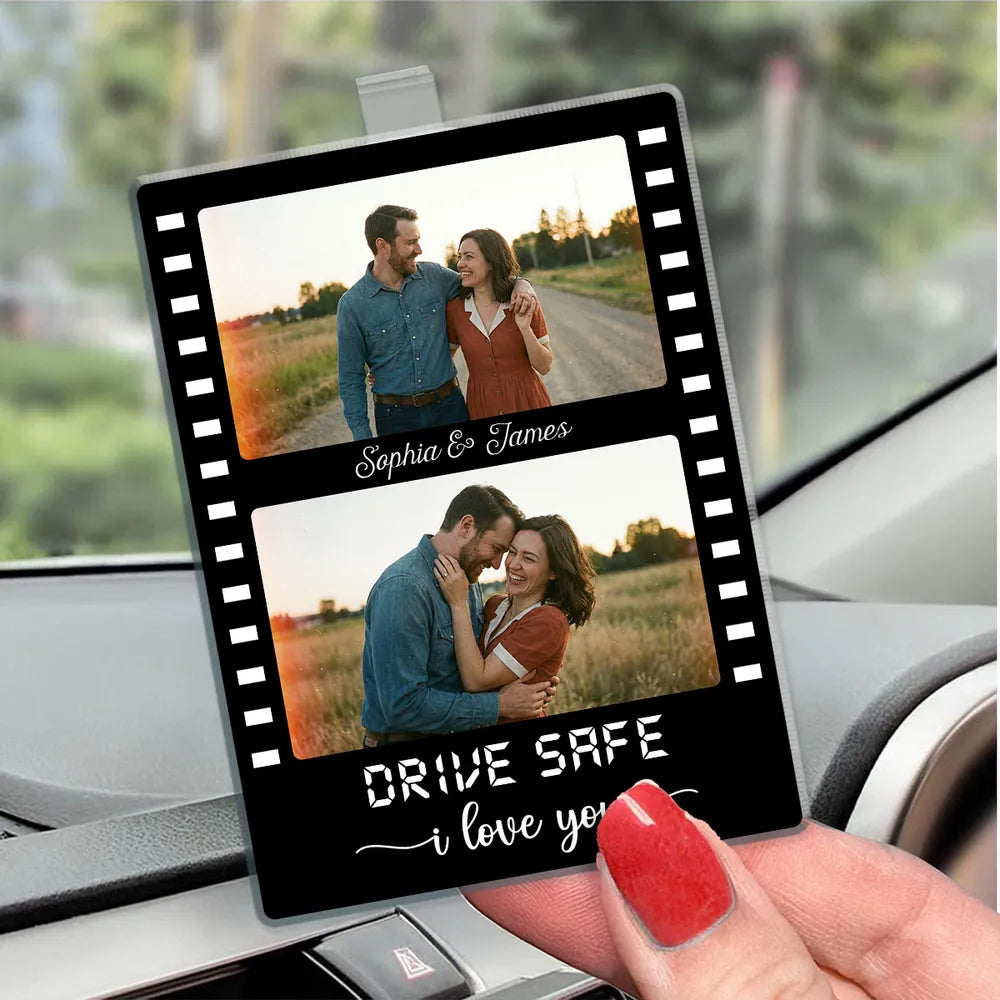 Drive Safe Couple Custom Photo Film Strip Style - Personalized Acrylic Car Visor - Gift For Him, Gift For Her