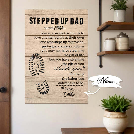 Stepped Up Dad Personalized Easel-Back Gallery Wrapped Canvas Poster Creative Frame Father's Day Gifts