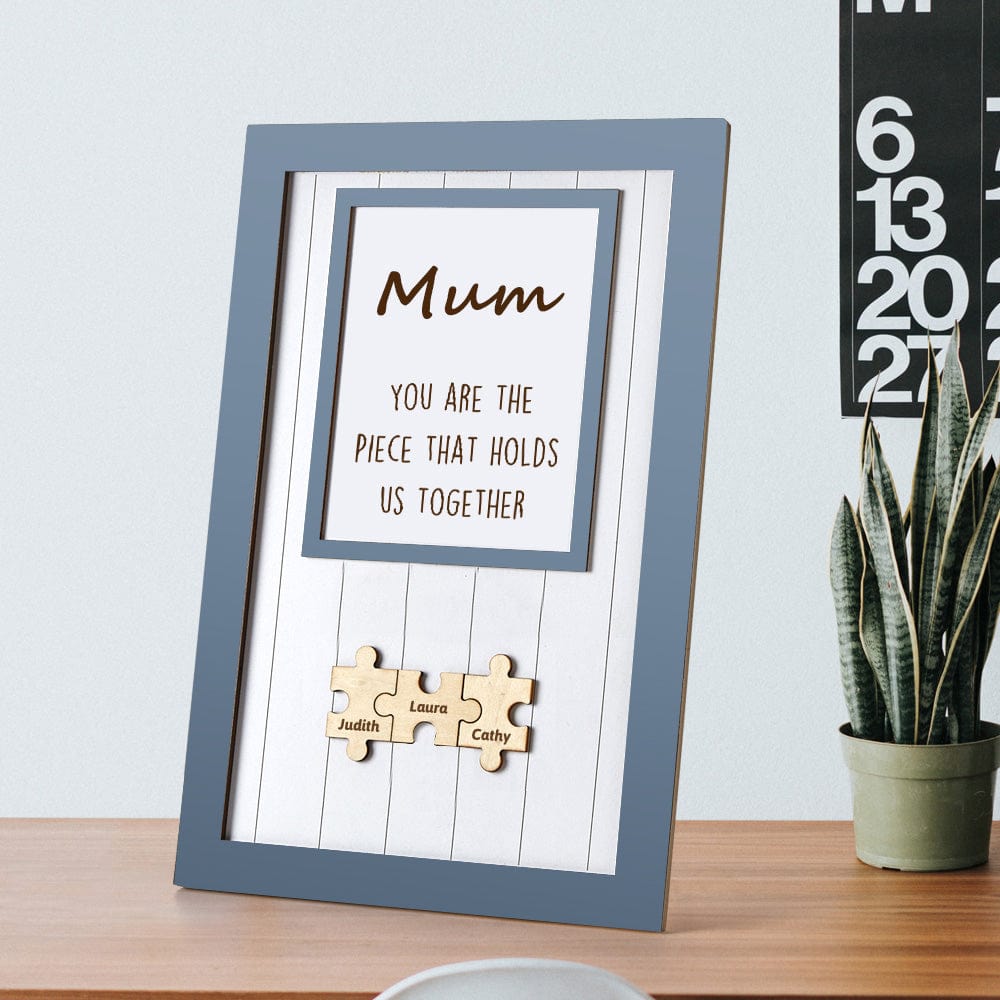 Custom Puzzle Sign Gifts for Mom You Are The Piece That Holds Us Together 3 Colors - Giftlab