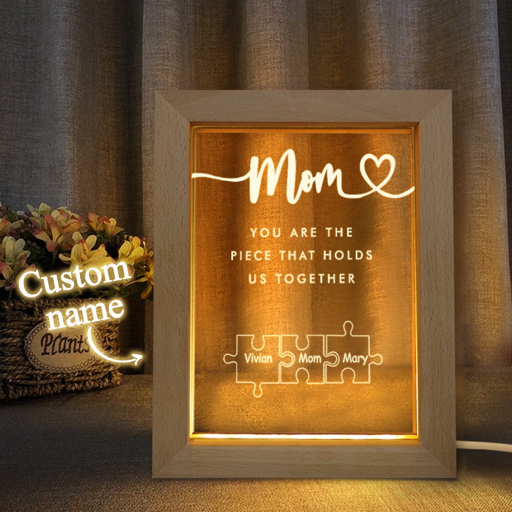 Personalized Mom You Are the Piece that Holds Us Together Acrylic Night Light for Mom Mother's Day Frame - Giftlab