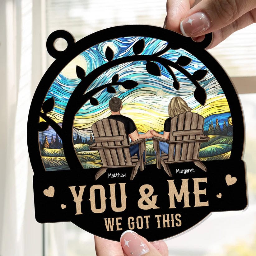 You & Me We Got This - Personalized Window Hanging Suncatcher Ornament - Anniversary Gifts - Giftlab