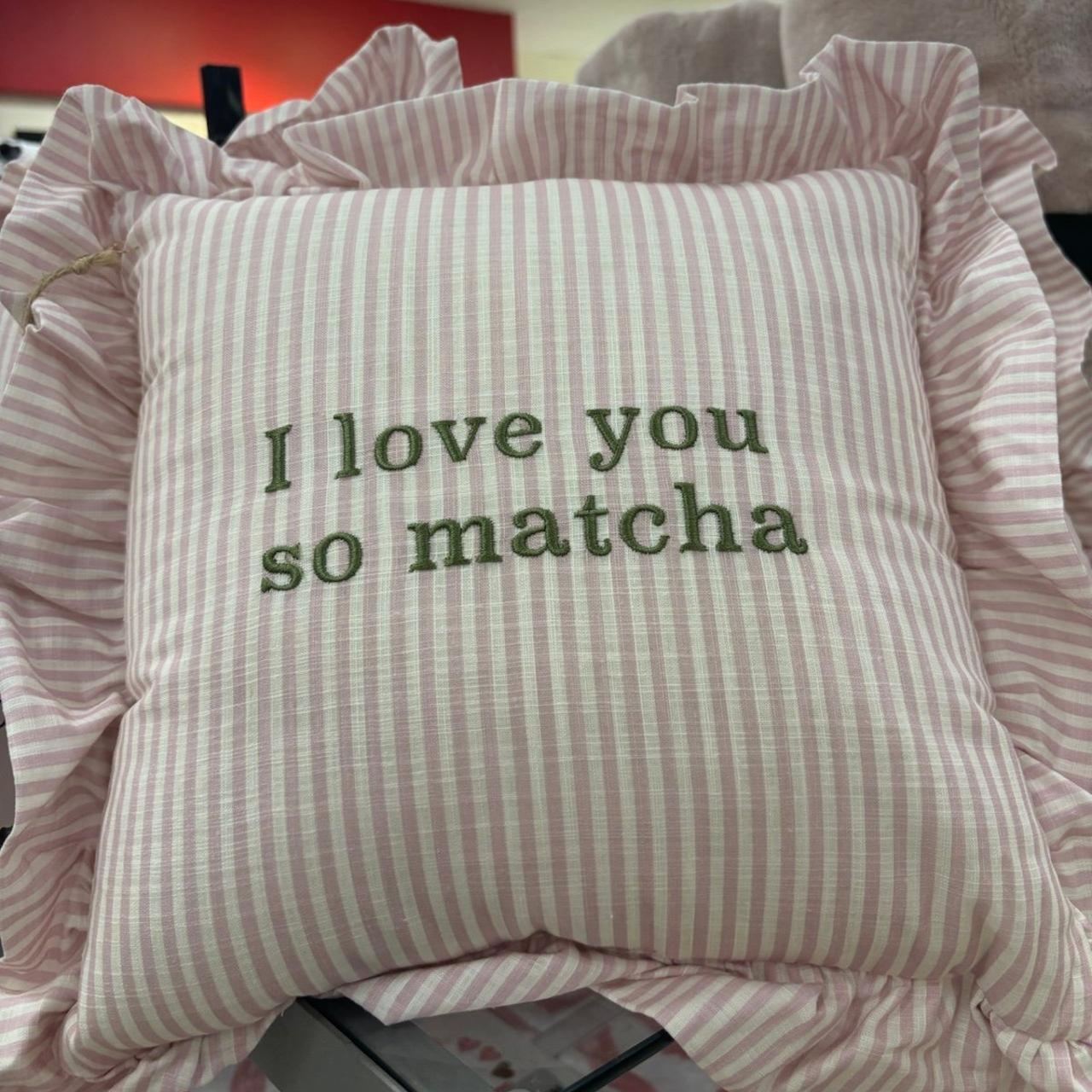 Valerie Amelia Decorative Pillow "I Love You So Matcha"