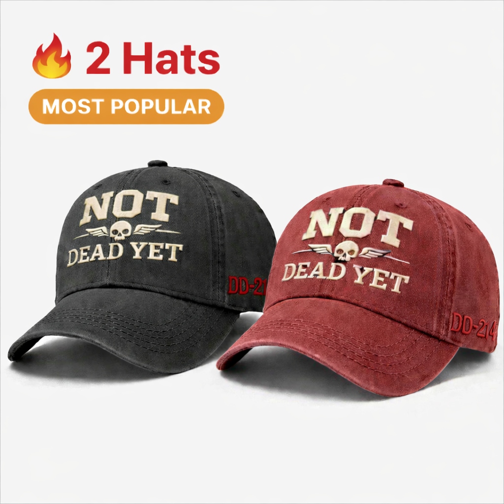 NOT DEAD YET Veteran Dad Hat