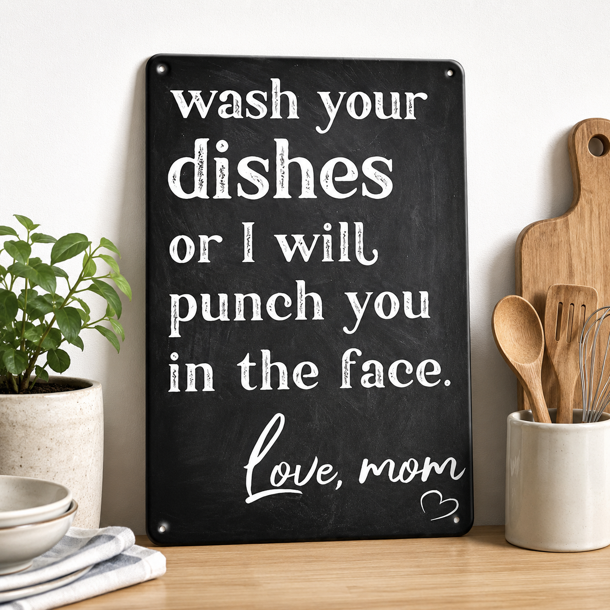 “Wash Your Dishes Or I’ll Punch You In The Face” Funny Metal Sign