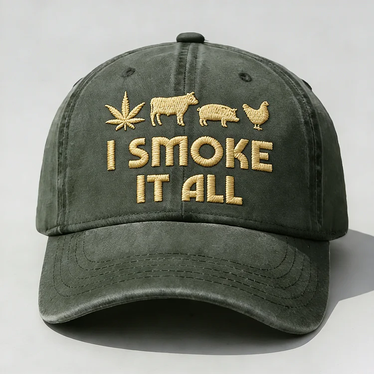 I Smoke It All Embroidery Cap-Buy 2 Free shipping