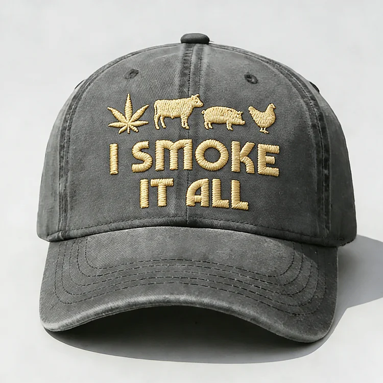 I Smoke It All Embroidery Cap-Buy 2 Free shipping