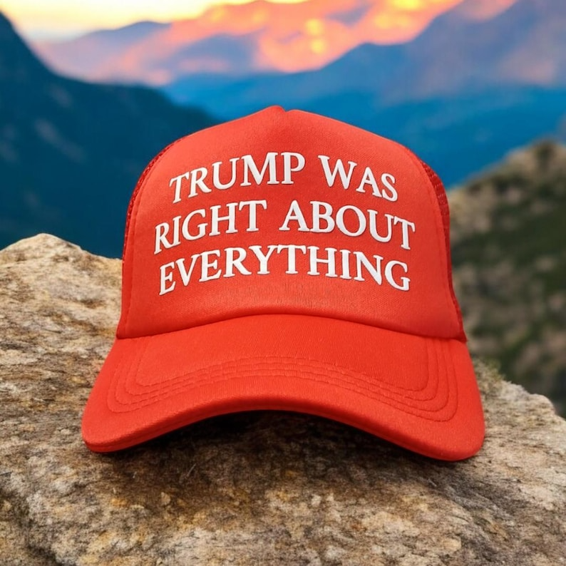 🇺🇸 Trump Was Right About Everything Hat 🇺🇸