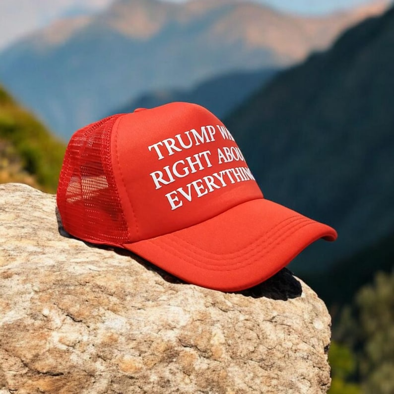 🇺🇸 Trump Was Right About Everything Hat 🇺🇸
