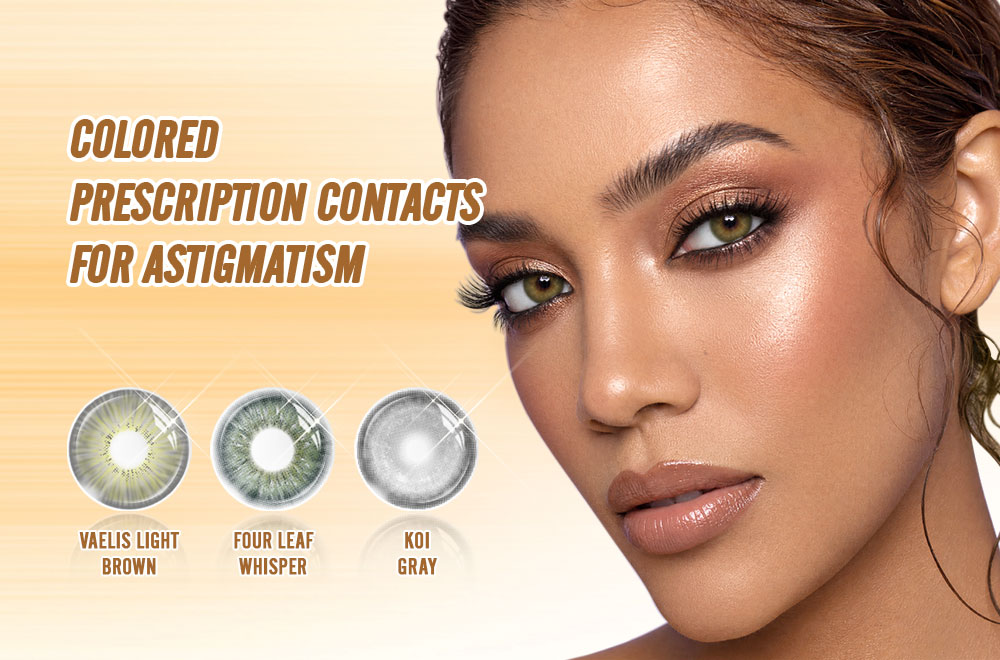 Colored Prescription Contacts for Astigmatism: Everything You Need to Know