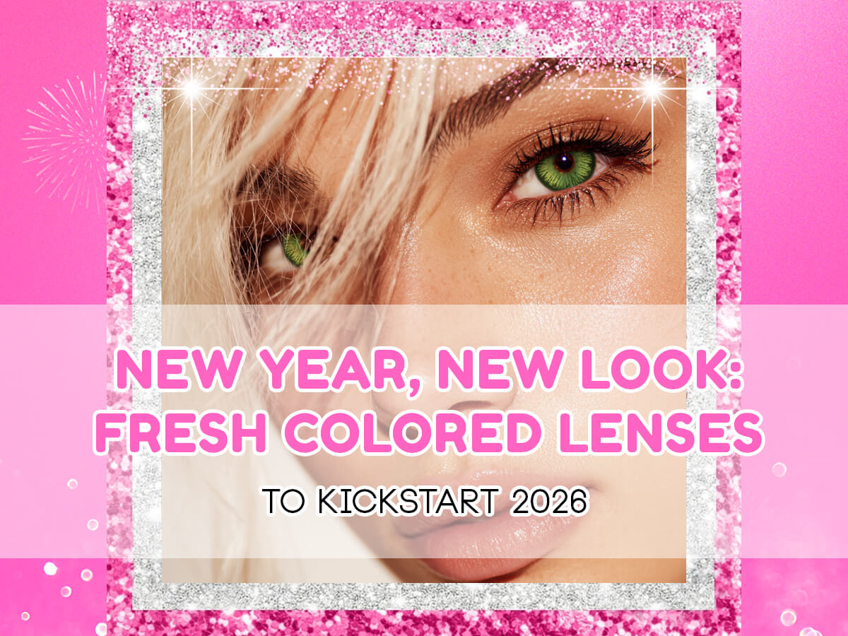 New Year, New Look: Fresh Colored Lenses to Kickstart 2026