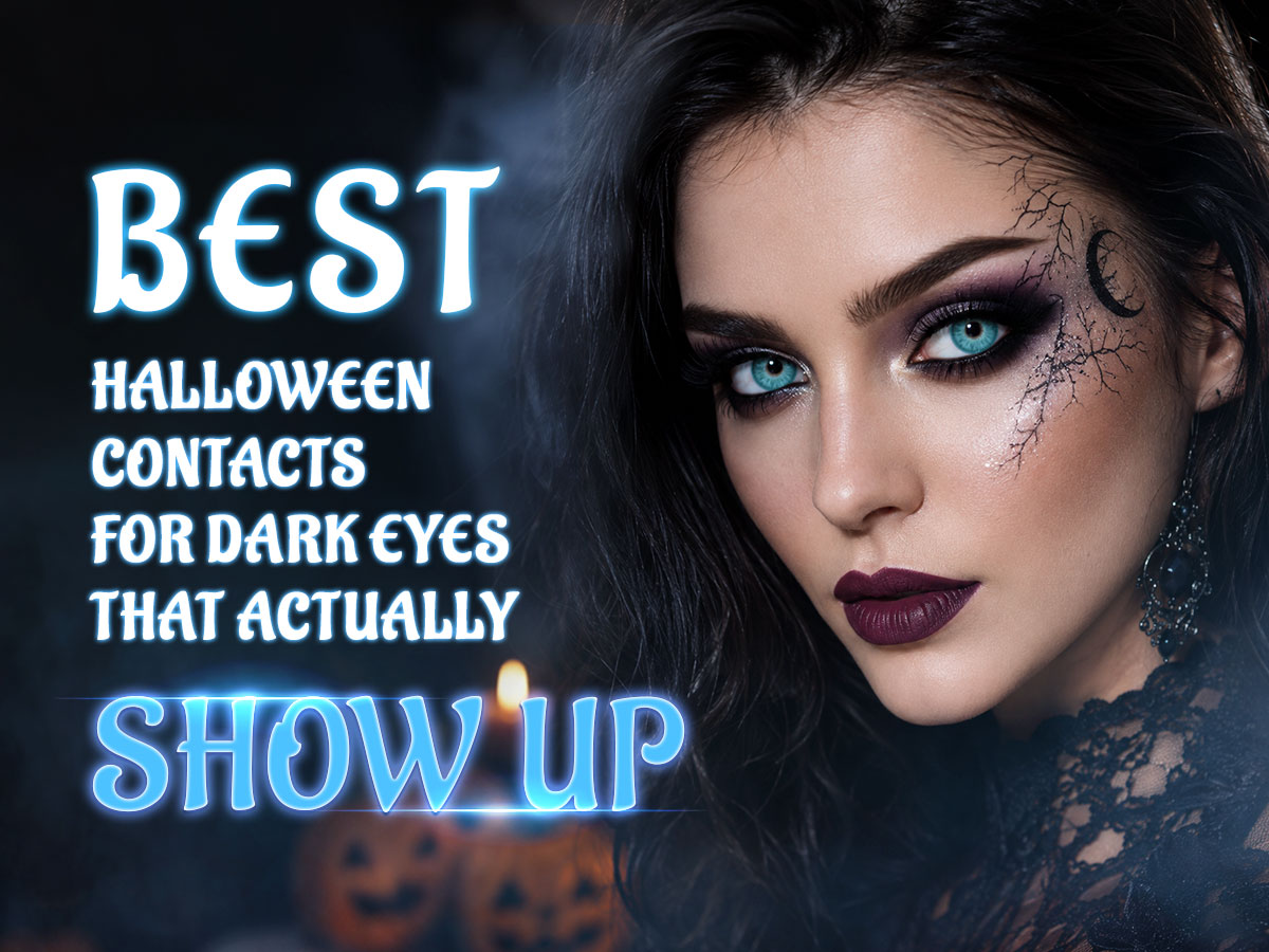 Best Halloween Contacts for Dark Eyes That Actually Show Up