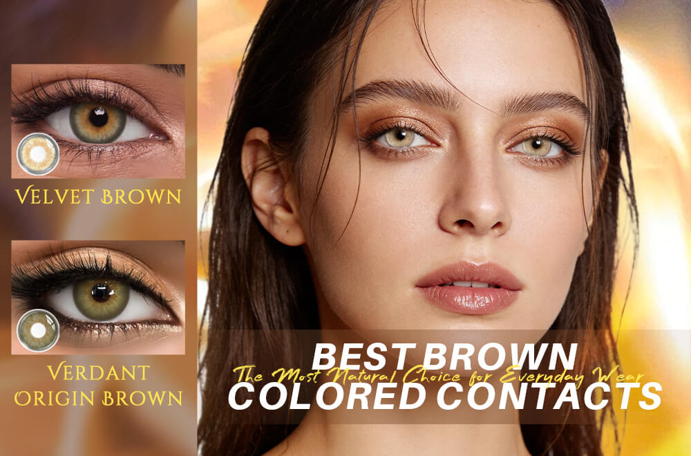 Best Brown Colored Contacts