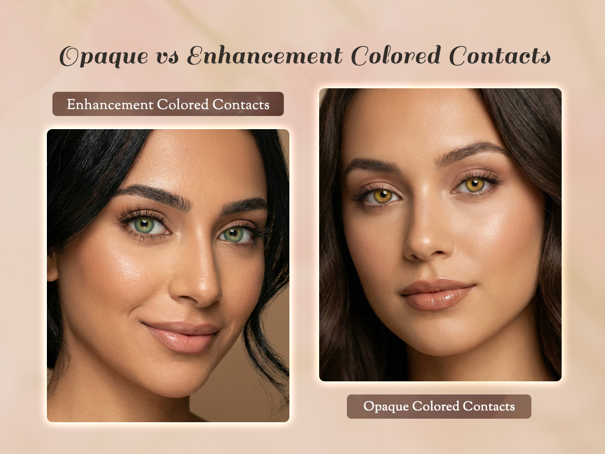 Opaque vs Enhancement Colored Contacts: Which One Should You Choose?