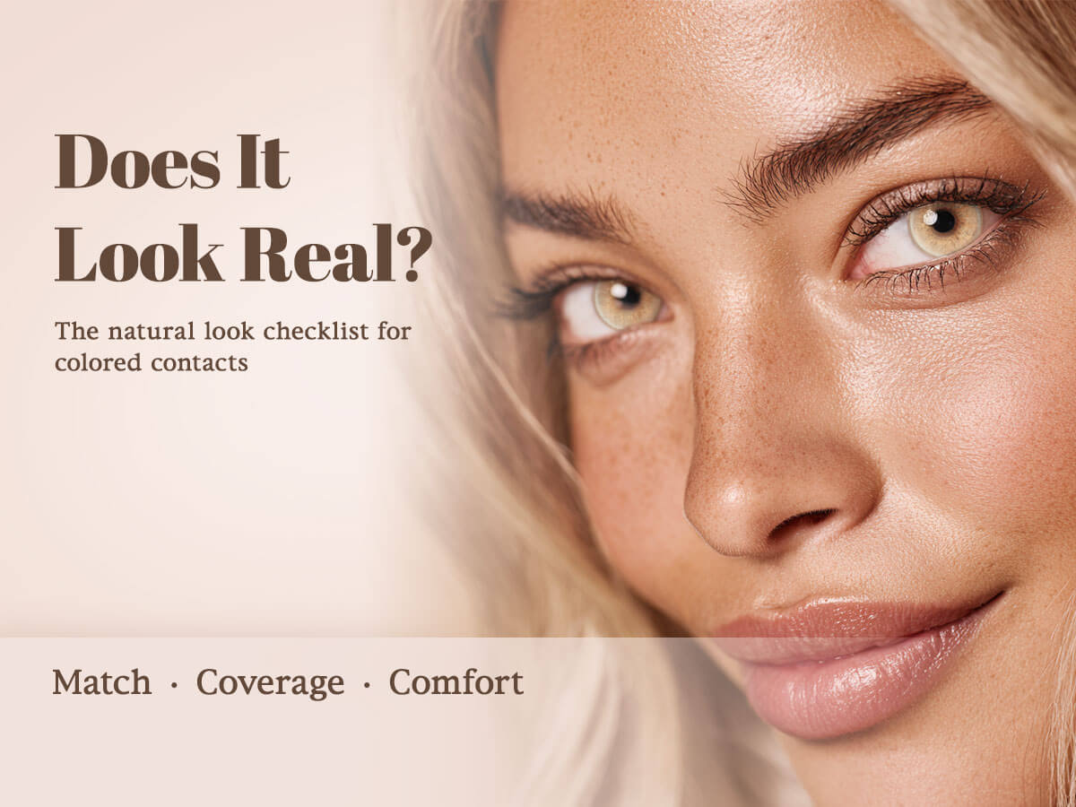 Natural “No-One-Can-Tell” Colored Contacts: The 5 Signs of a Realistic Lens