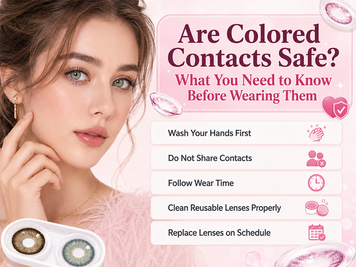 Are Colored Contacts Safe? What You Need to Know Before Wearing Them