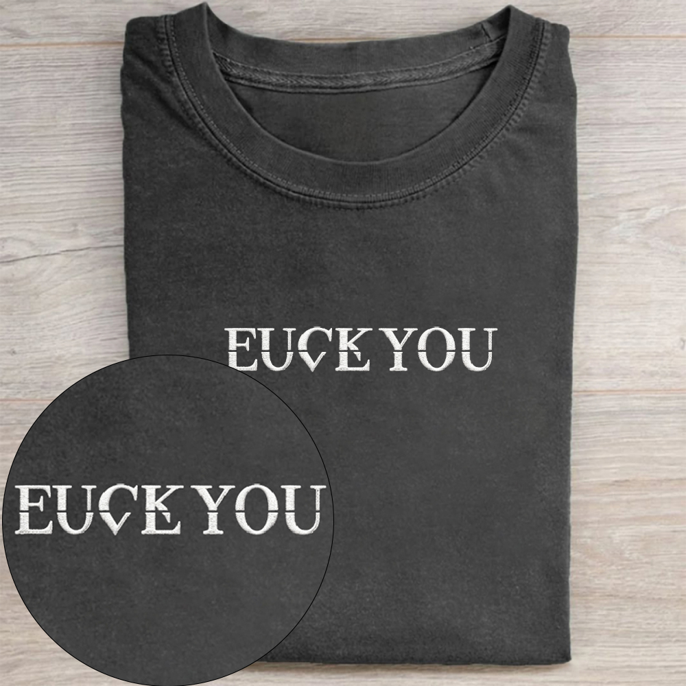 Embroidered Fuck:Love You  Washed Tee 