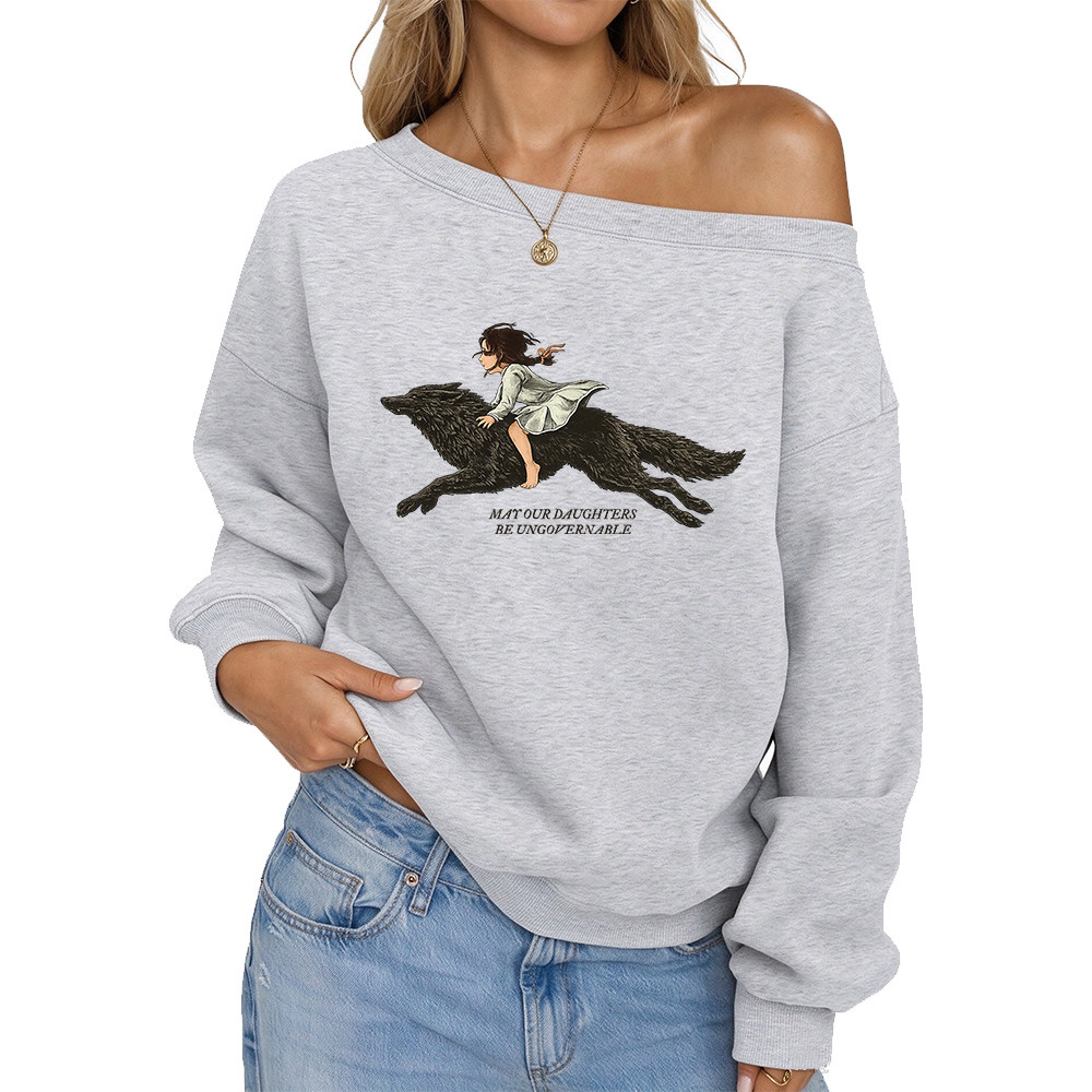 May our Daughters be Ungovernable Off The Shoulder Sweatshir 