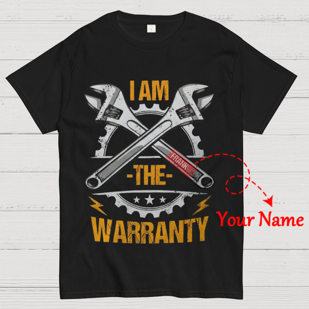 I Am The Warranty - Personalized Cotton T-Shirt 