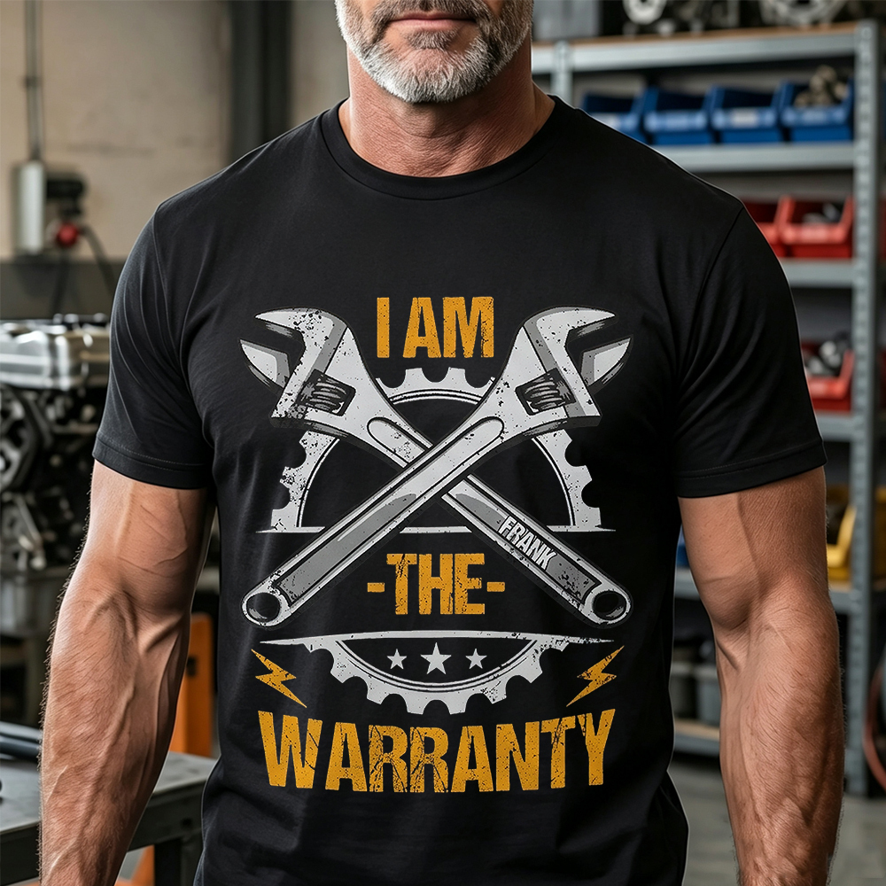 I Am The Warranty - Personalized Cotton T-Shirt 