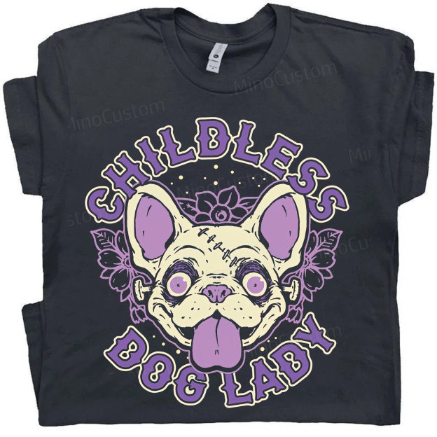 Childless Dog Lady T-shirt