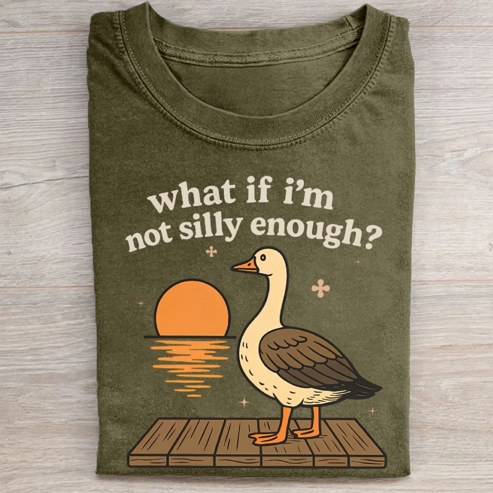 What If I'm Not Silly Enough Washed Tee