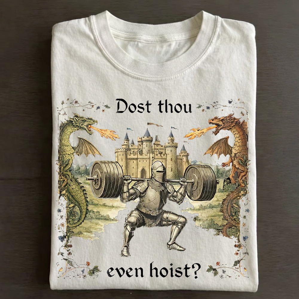 Dost Thou Even Hoist Cotton T-Shirt 