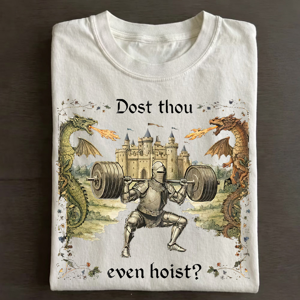 Dost Thou Even Hoist Cotton T-Shirt