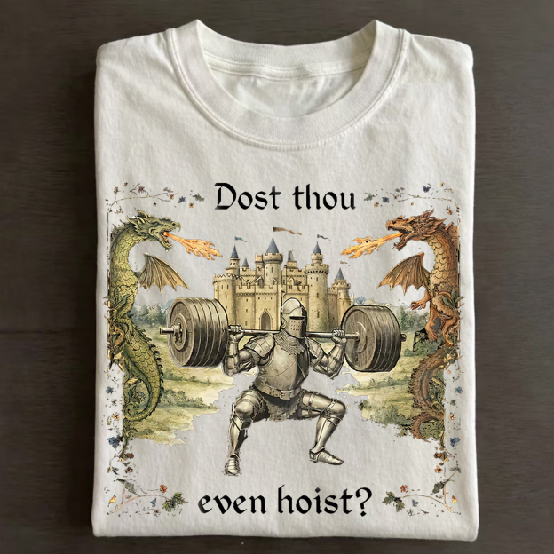 Dost Thou Even Hoist Cotton T-Shirt 